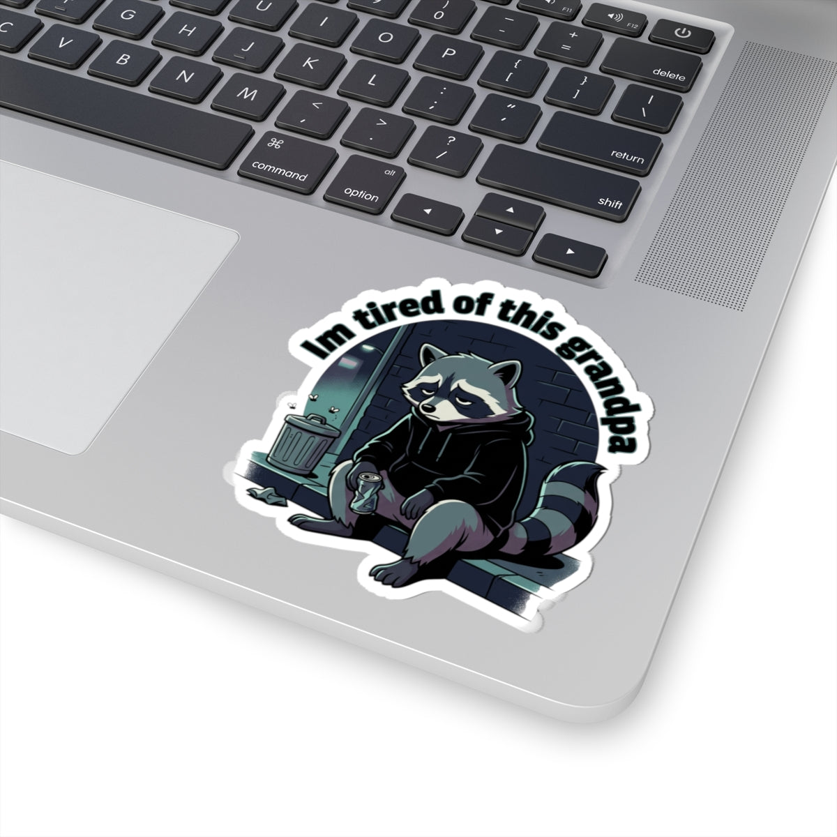 I'm Tired of This Grandpa sticker
