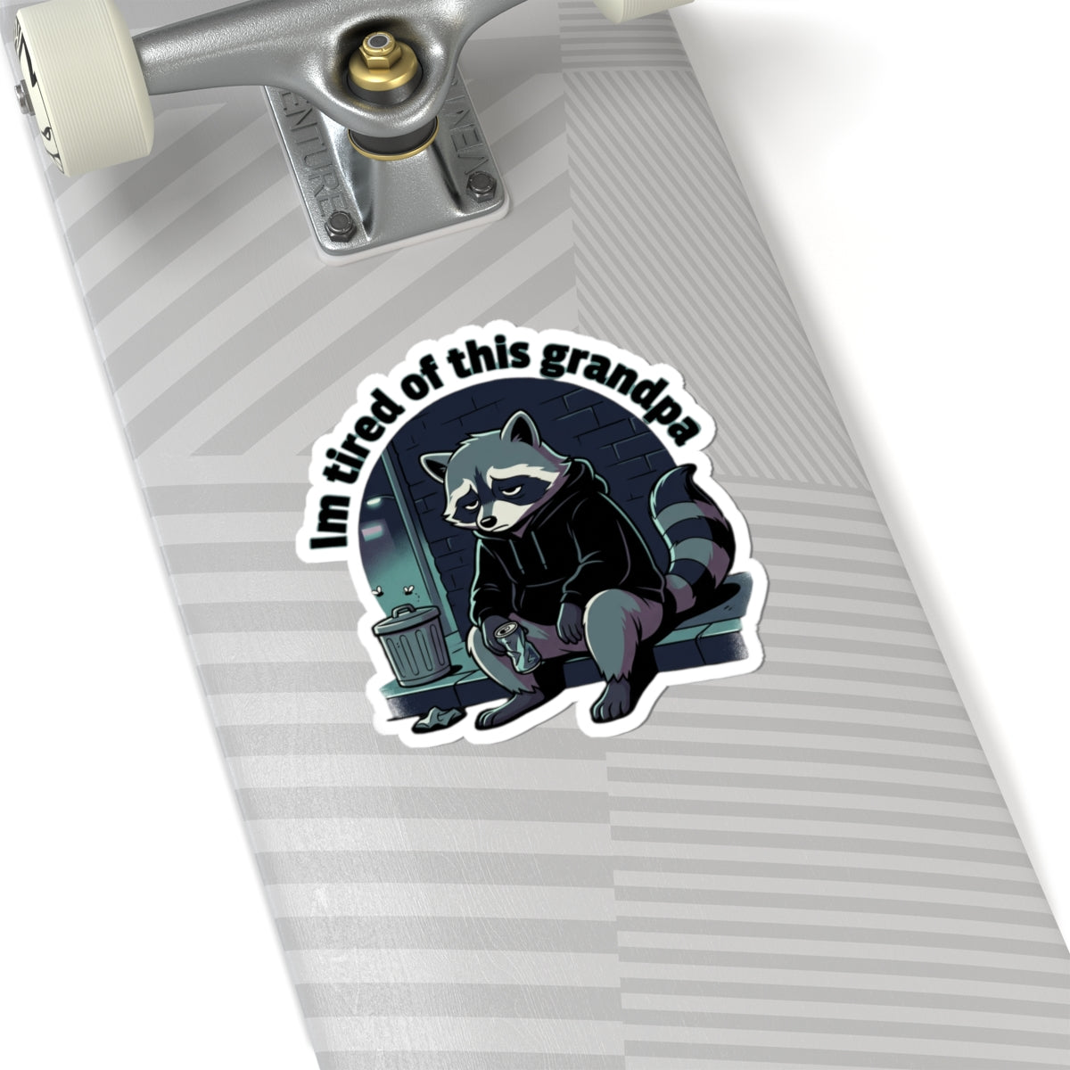 I'm Tired of This Grandpa sticker