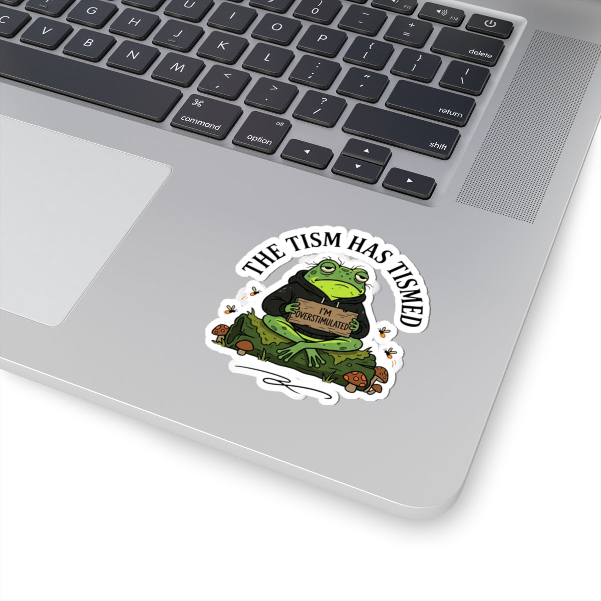 The Tism Has Tismed sticker